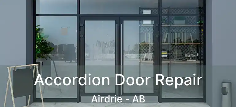  Accordion Door Repair Airdrie - AB