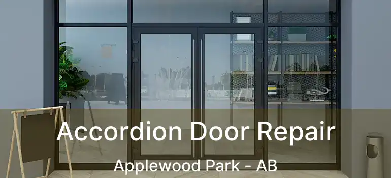 Accordion Door Repair Applewood Park - AB