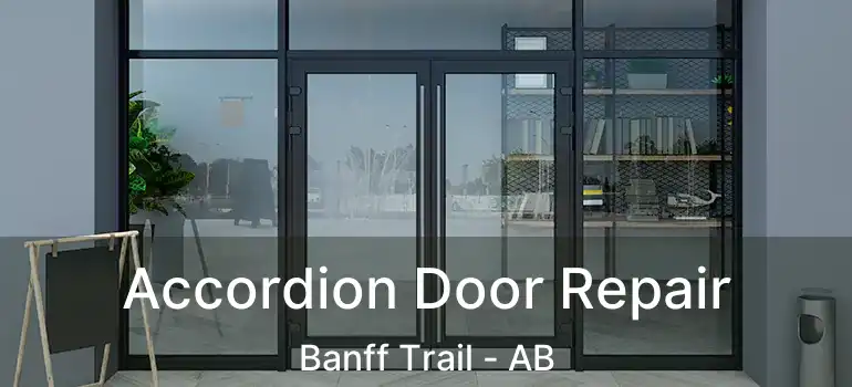  Accordion Door Repair Banff Trail - AB