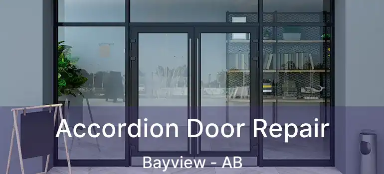 Accordion Door Repair Bayview - AB
