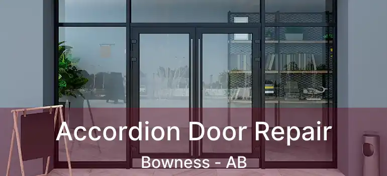  Accordion Door Repair Bowness - AB