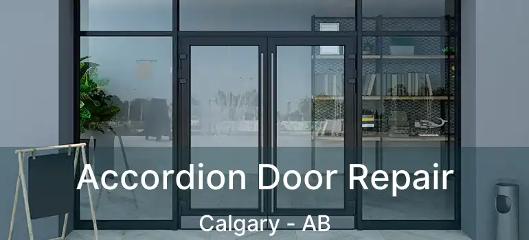  Accordion Door Repair Calgary - AB
