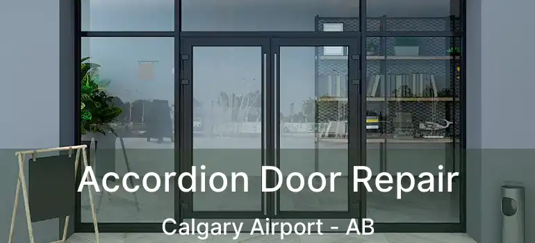  Accordion Door Repair Calgary Airport - AB