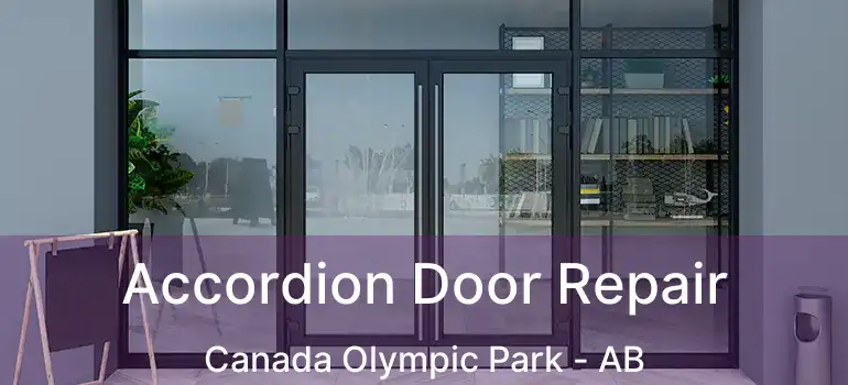  Accordion Door Repair Canada Olympic Park - AB