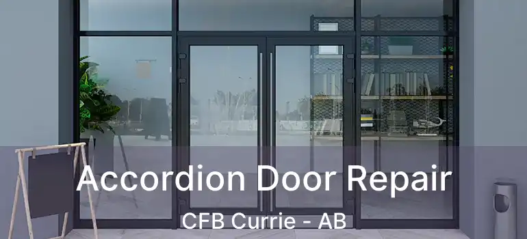  Accordion Door Repair CFB Currie - AB