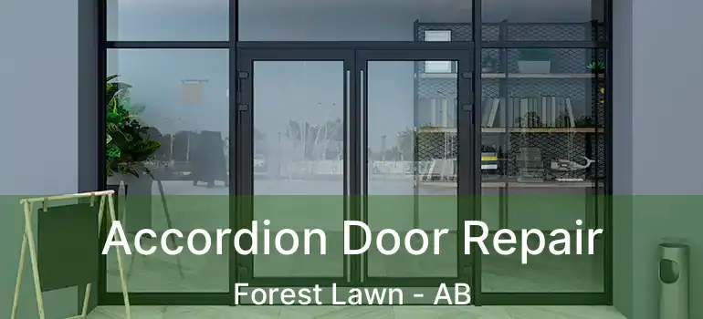  Accordion Door Repair Forest Lawn - AB