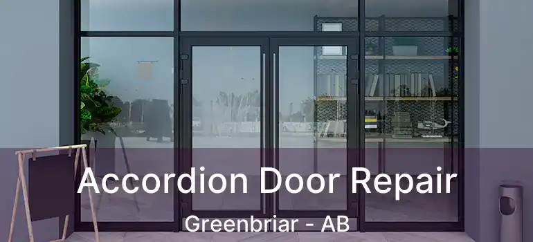  Accordion Door Repair Greenbriar - AB