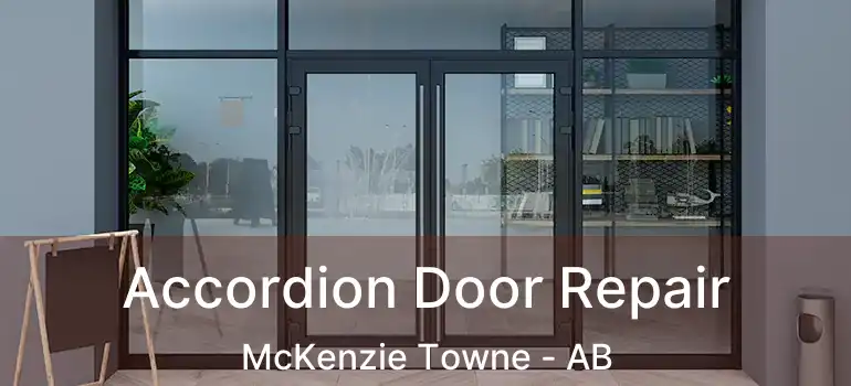  Accordion Door Repair McKenzie Towne - AB