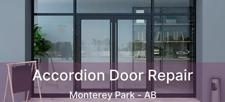 Accordion Door Repair Monterey Park - AB