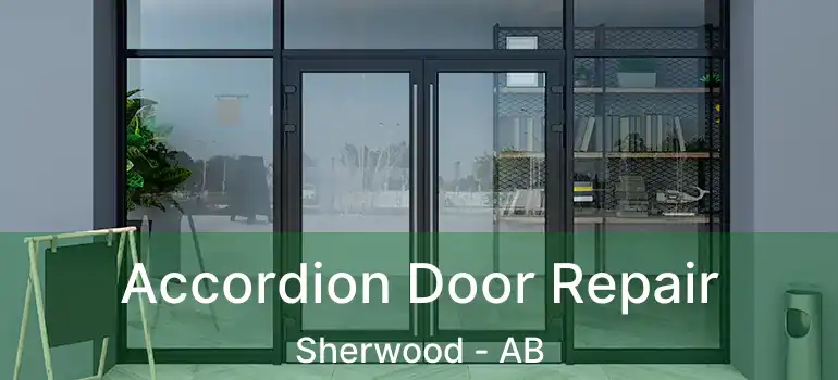  Accordion Door Repair Sherwood - AB