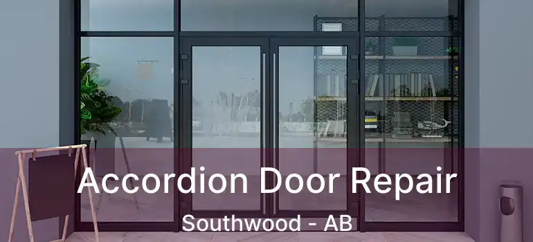 Accordion Door Repair Southwood - AB