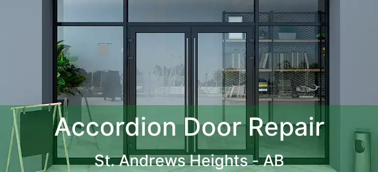 Accordion Door Repair St. Andrews Heights - AB