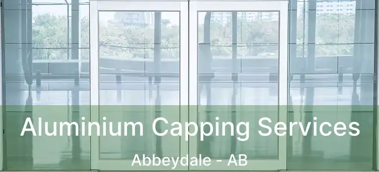  Aluminium Capping Services Abbeydale - AB