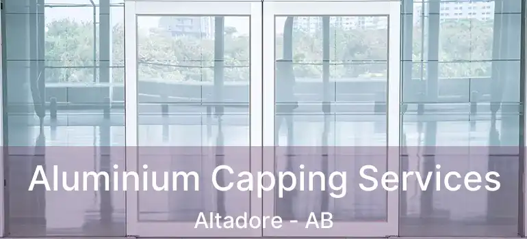  Aluminium Capping Services Altadore - AB