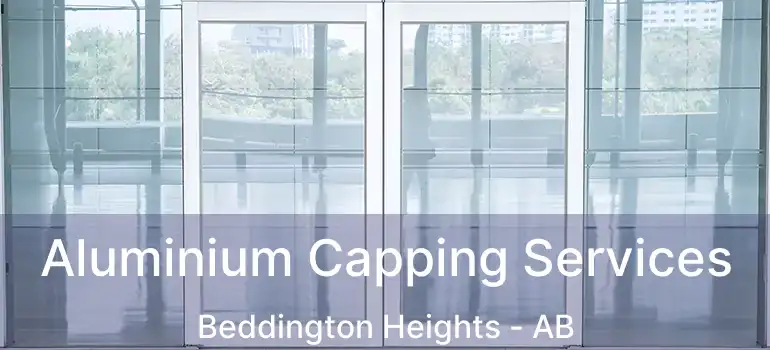  Aluminium Capping Services Beddington Heights - AB