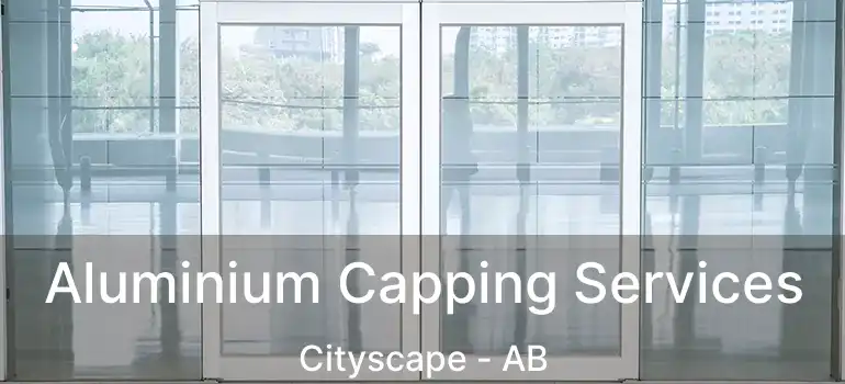  Aluminium Capping Services Cityscape - AB