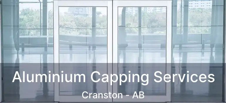  Aluminium Capping Services Cranston - AB