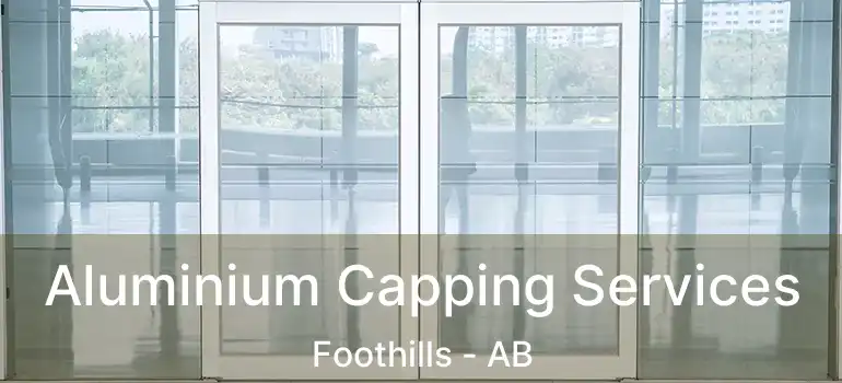  Aluminium Capping Services Foothills - AB