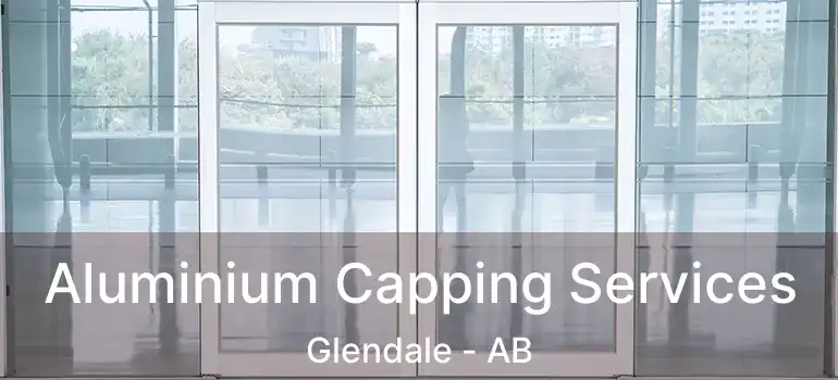 Aluminium Capping Services Glendale - AB