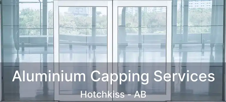  Aluminium Capping Services Hotchkiss - AB