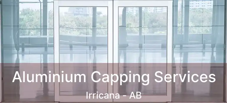  Aluminium Capping Services Irricana - AB