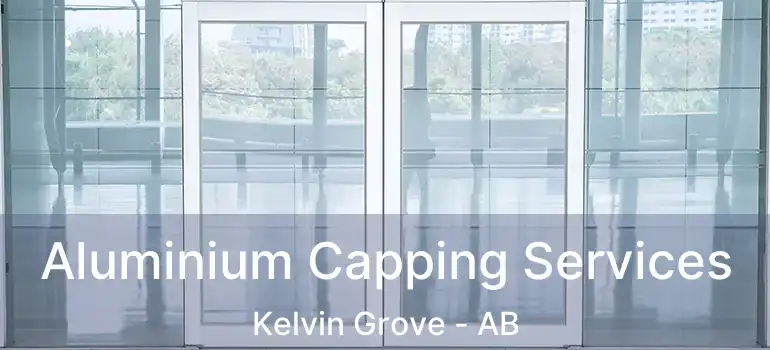  Aluminium Capping Services Kelvin Grove - AB