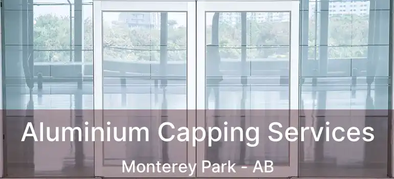  Aluminium Capping Services Monterey Park - AB