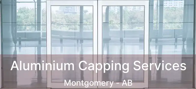  Aluminium Capping Services Montgomery - AB