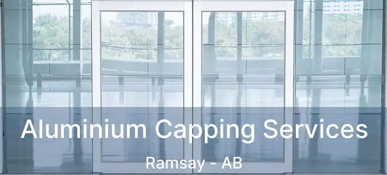  Aluminium Capping Services Ramsay - AB