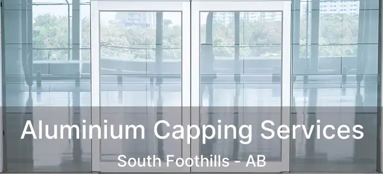  Aluminium Capping Services South Foothills - AB