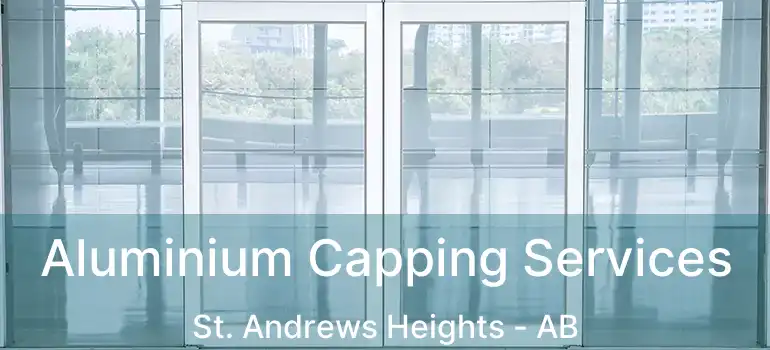  Aluminium Capping Services St. Andrews Heights - AB