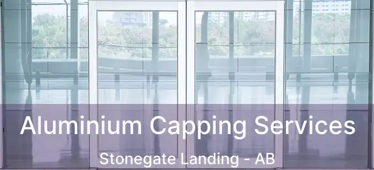  Aluminium Capping Services Stonegate Landing - AB