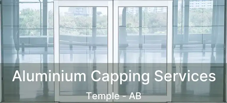 Aluminium Capping Services Temple - AB