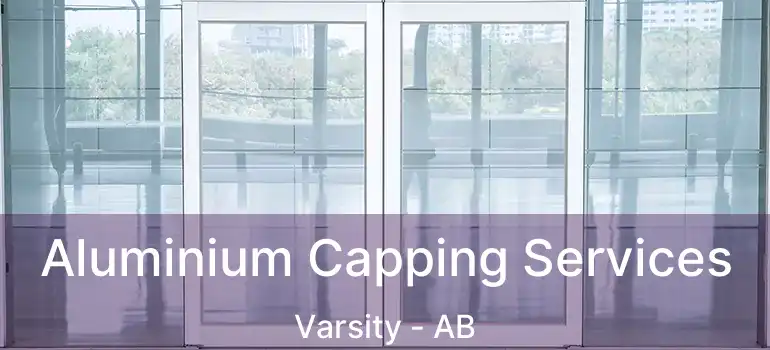  Aluminium Capping Services Varsity - AB