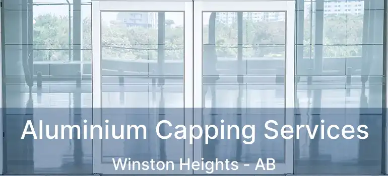  Aluminium Capping Services Winston Heights - AB