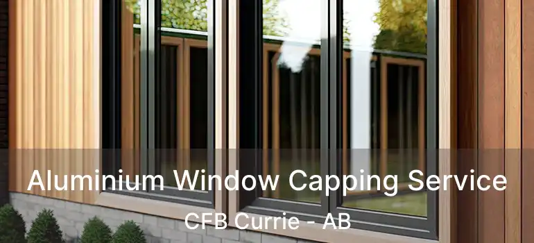  Aluminium Window Capping Service CFB Currie - AB