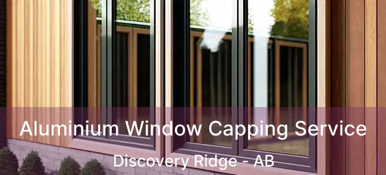  Aluminium Window Capping Service Discovery Ridge - AB