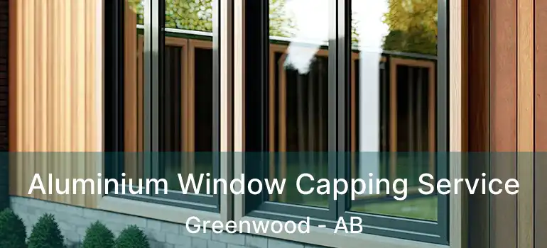  Aluminium Window Capping Service Greenwood - AB