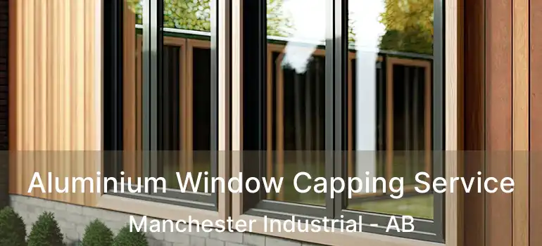  Aluminium Window Capping Service Manchester Industrial - AB
