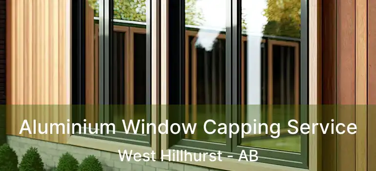  Aluminium Window Capping Service West Hillhurst - AB