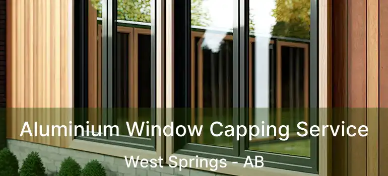  Aluminium Window Capping Service West Springs - AB