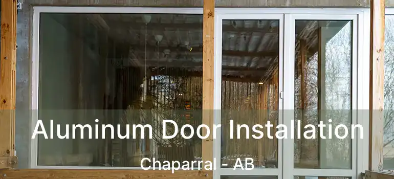  Aluminum Door Installation Chaparral - AB