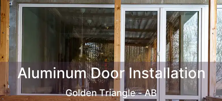  Aluminum Door Installation Golden Triangle - AB