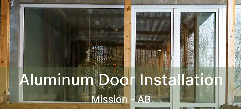  Aluminum Door Installation Mission - AB