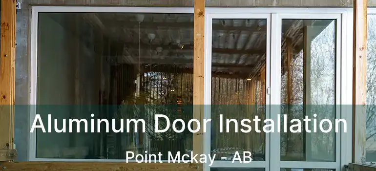  Aluminum Door Installation Point Mckay - AB
