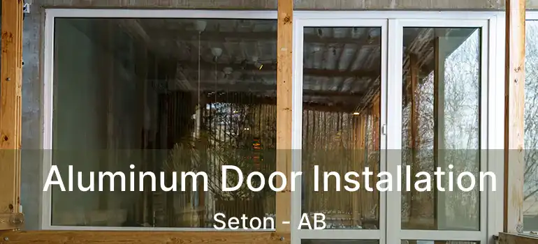  Aluminum Door Installation Seton - AB