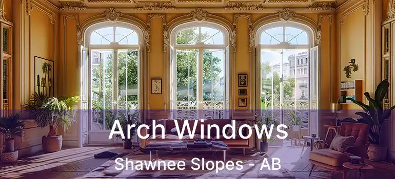  Arch Windows Shawnee Slopes - AB
