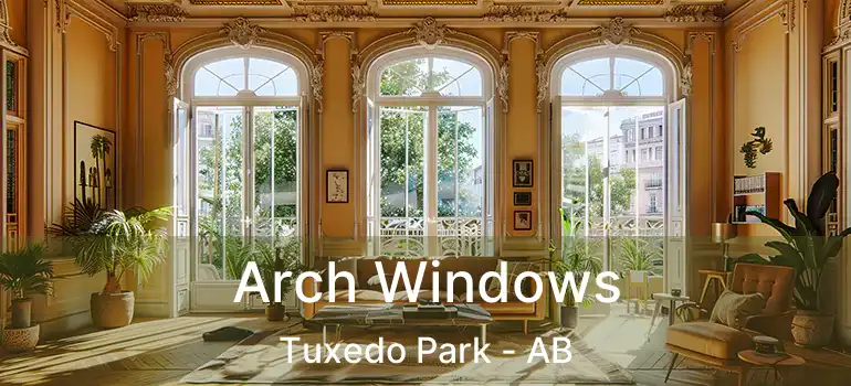  Arch Windows Tuxedo Park - AB