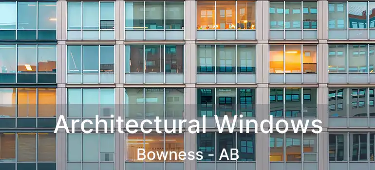  Architectural Windows Bowness - AB