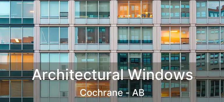  Architectural Windows Cochrane - AB